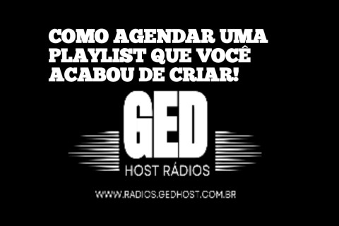 COMO AGENDAR UMA PLAYLIST QUE VOCÊ ACABOU DE CRIAR NO PAINEL DE STREAMING!